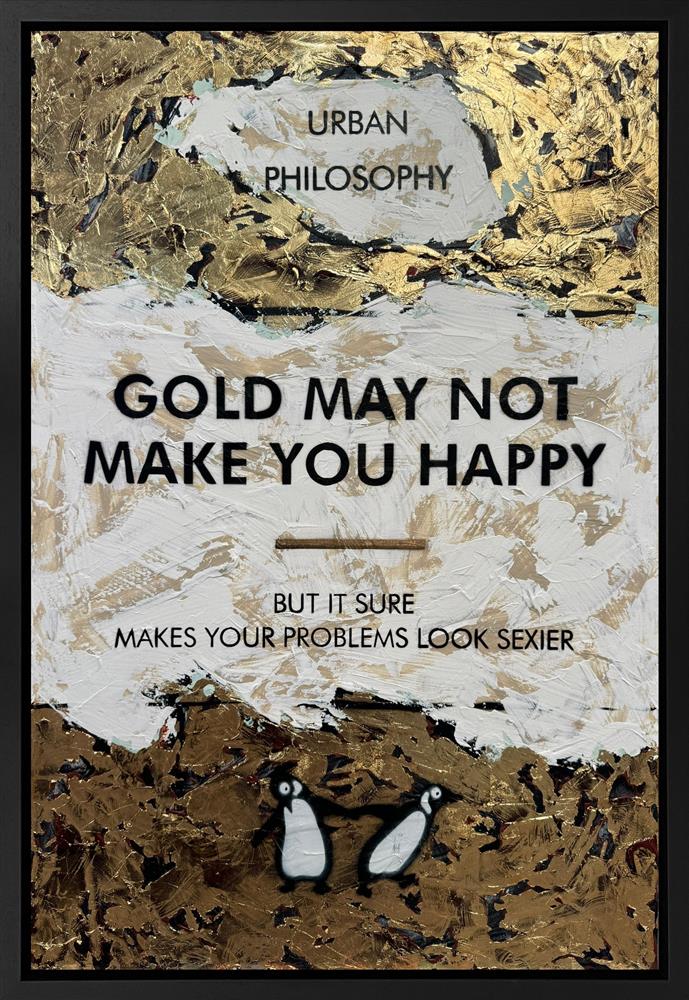 gold may not make you happy framed original with gold leaf by artist hue folk