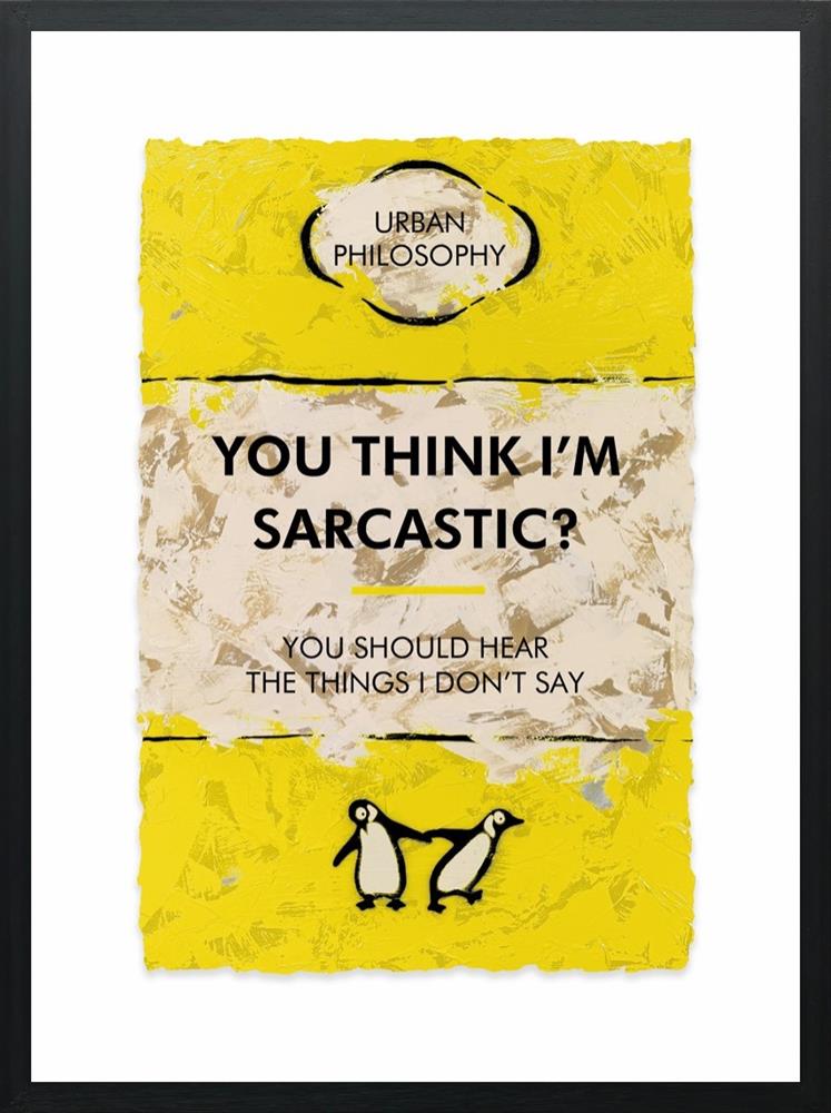 you tink im sarcastic framed print by artist hue folk