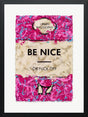 be nice framed print by artist hue folk