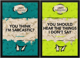 you think im sarcastic lenticualr edition framed  by artist hue folk